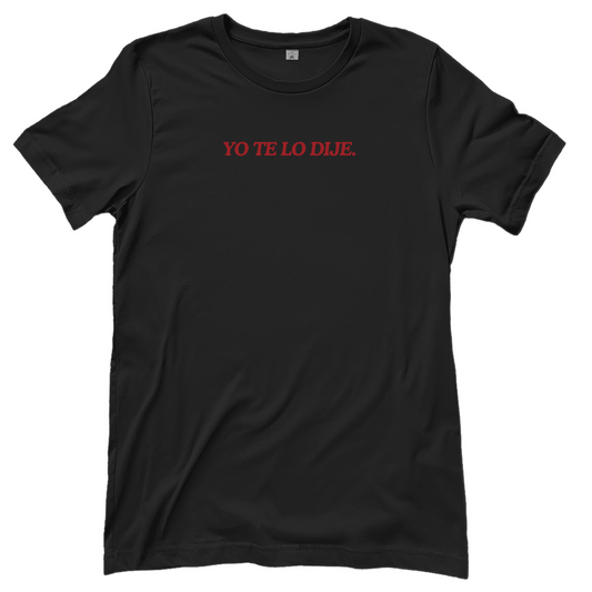 „YO TE LO DIJE.“ – Damen T-Shirt